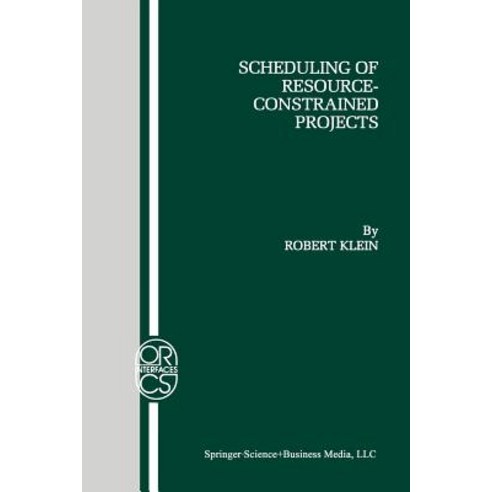 Scheduling of Resource-Constrained Projects Paperback, Springer