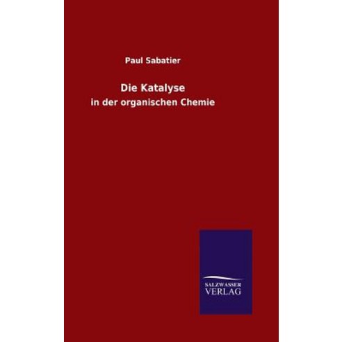 Die Katalyse Hardcover, Salzwasser-Verlag Gmbh