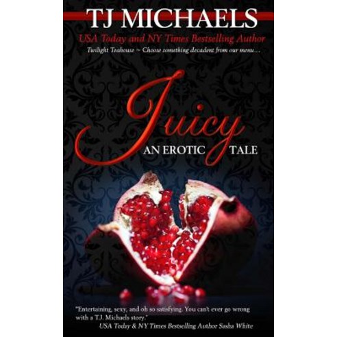 Juicy: A Twilight Teahouse Novel Paperback, Bent West, Incorporated