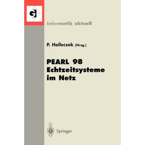 Pearl 98 Echtzeitsysteme Im Netz: Workshop Uber Realzeitsysteme Paperback, Springer