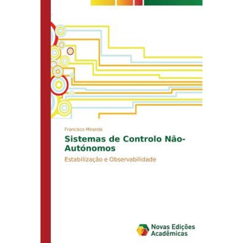 Sistemas de Controlo Nao-Autonomos Paperback, Novas Edicoes Academicas