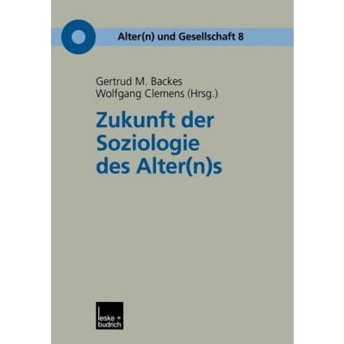 Zukunft Der Soziologie Des Alter(n)S Paperback, Vs Verlag Fur Sozialwissenschaften