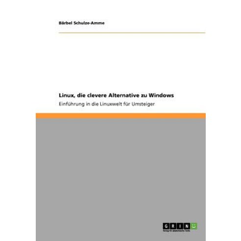Linux Die Clevere Alternative Zu Windows Paperback, Grin Publishing