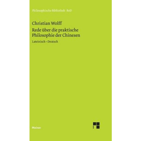 Rede Uber Die Praktische Philosophie Der Chinesen Hardcover, Felix Meiner