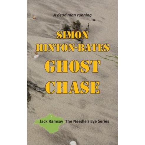 Ghost Chase: A Dead Man Running Paperback, Grosvenor House Publishing Limited