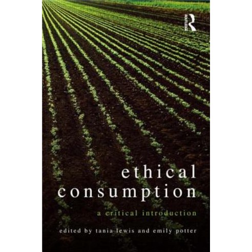 Ethical Consumption: A Critical Introduction Paperback, Routledge