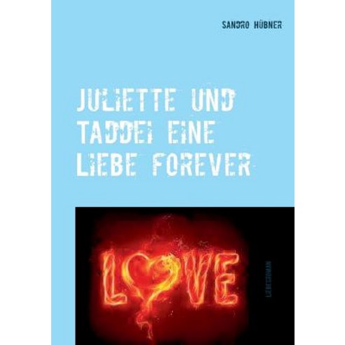 Juliette Und Taddei Eine Liebe Forever Paperback, Twentysix