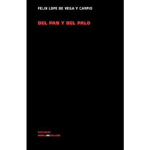 del Pan y del Palo Paperback, Linkgua