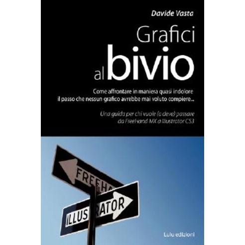 Grafici Al Bivio Paperback, Lulu.com