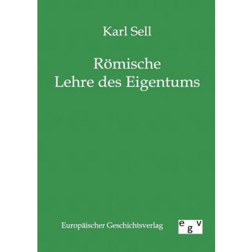 Romische Lehre Des Eigentums Paperback, Salzwasser-Verlag Gmbh