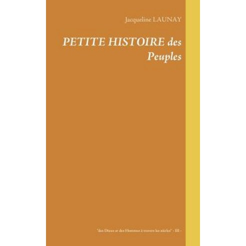 Petite Histoire Des Peuples - 3 - Paperback, Books on Demand