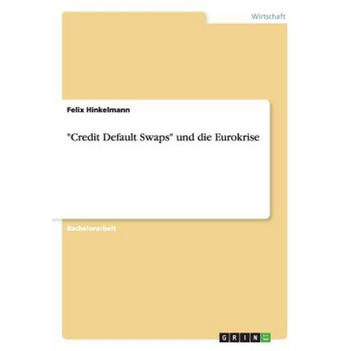 Credit Default Swaps Und Die Eurokrise Paperback, Grin Verlag Gmbh