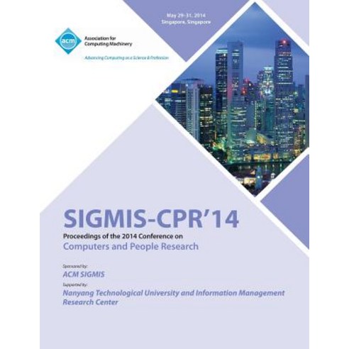 Sigmis CPR 14 2014 Computers and People Research Conference Paperback, ACM