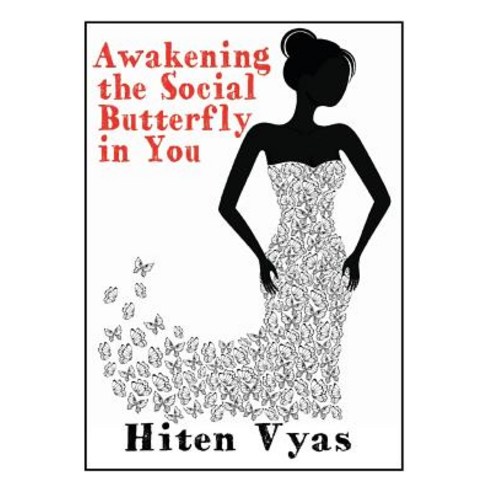 Awakening the Social Butterfly in You Paperback, Createspace