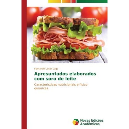 Apresuntados Elaborados Com Soro de Leite Paperback, Novas Edicoes Academicas