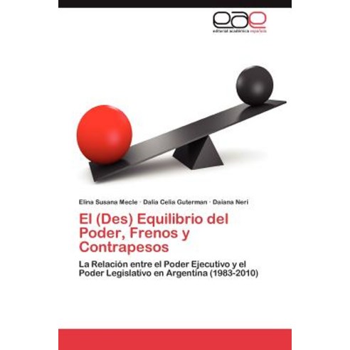 El (Des) Equilibrio del Poder Frenos y Contrapesos Paperback, Eae Editorial Academia Espanola