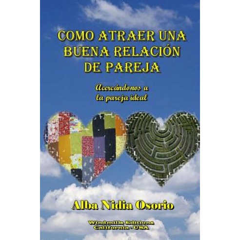 Como Atraer Una Buena Relacion de Pareja Paperback, Lulu.com