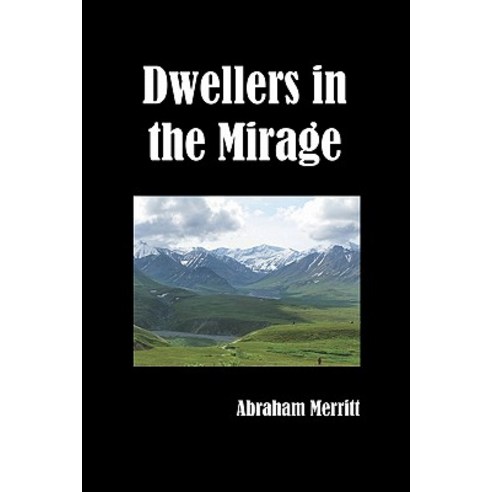 Dwellers in the Mirage Paperback, Benediction Classics
