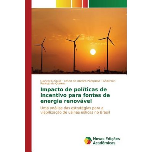Impacto de Politicas de Incentivo Para Fontes de Energia Renovavel Paperback, Novas Edicoes Academicas