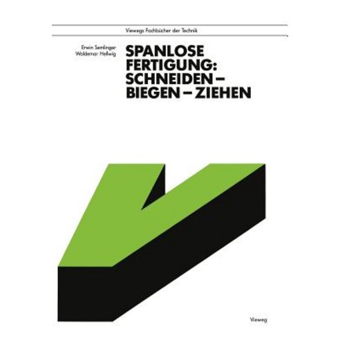 Spanlose Fertigung: Schneiden -- Biegen -- Ziehen Paperback, Vieweg+teubner Verlag
