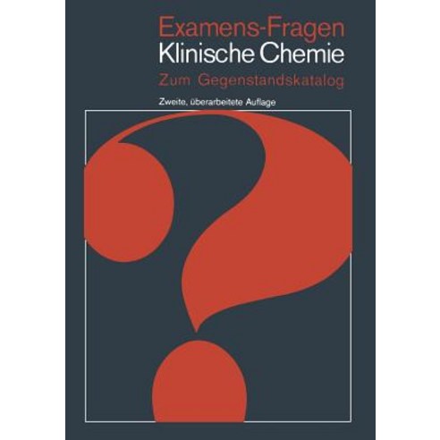 Examens-Fragen Klinische Chemie: Zum Gegenstandskatalog Paperback, Springer