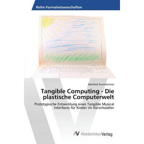 Tangible Computing - Die Plastische Computerwelt Paperback, AV Akademikerverlag