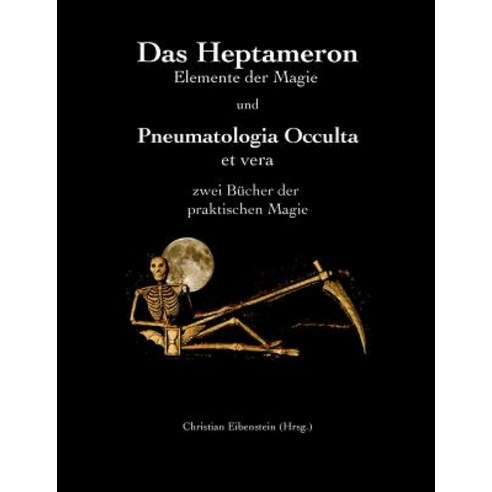 Das Heptameron Und Pneumatologia Occulta Et Vera Paperback, Books on Demand