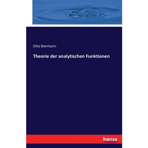Theorie Der Analytischen Funktionen Paperback, Hansebooks