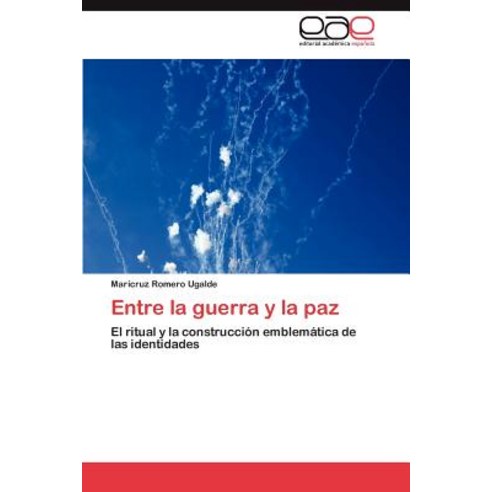 Entre La Guerra y La Paz Paperback, Eae Editorial Academia Espanola