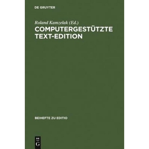 Computergestutzte Text-Edition Hardcover, de Gruyter