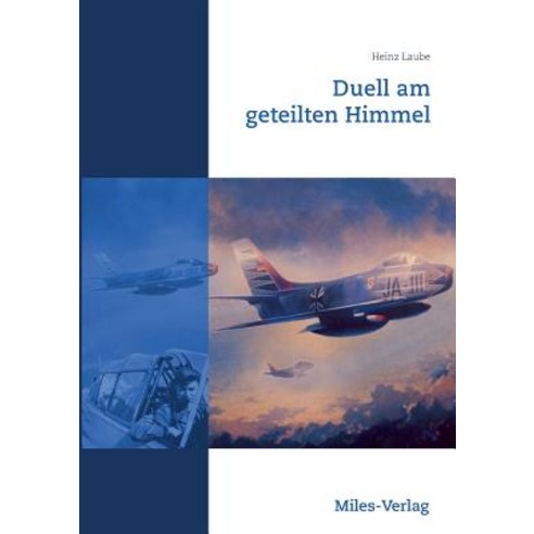 Duell Am Geteilten Himmel Paperback, Miles-Verlag