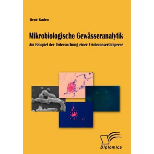 Mikrobiologische Gewasseranalytik Paperback, Diplomica Verlag Gmbh