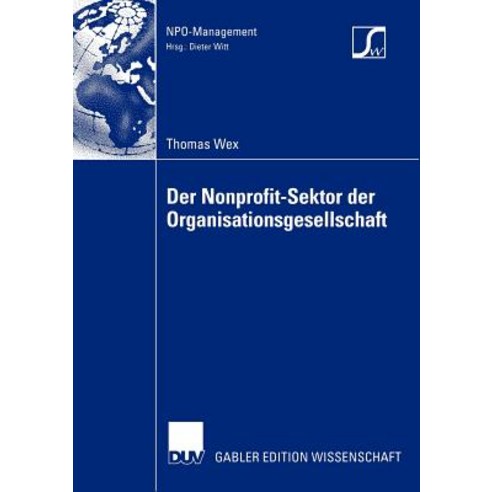 Der Nonprofit-Sektor Der Organisationsgesellschaft Paperback, Deutscher Universitatsverlag