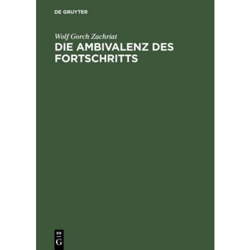 Die Ambivalenz Des Fortschritts: Friedrich Nietzsches Kulturkritik Hardcover, Akademie Verlag