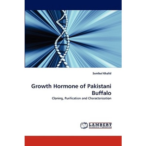 Growth Hormone of Pakistani Buffalo Paperback, LAP Lambert Academic Publishing