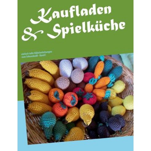 Kaufladen & Spielkuche Paperback, Books on Demand