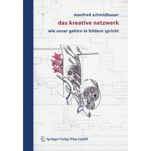 Das Kreative Netzwerk: Wie Unser Gehirn in Bildern Spricht Paperback, Springer
