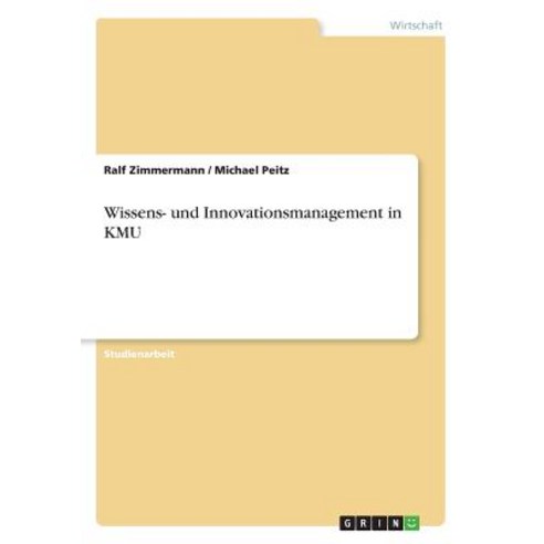 Wissens- Und Innovationsmanagement in Kmu Paperback, Examicus Publishing