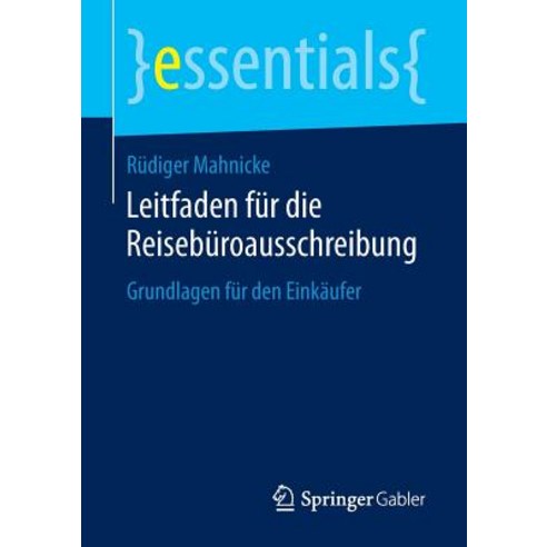 Leitfaden Fur Die Reiseburoausschreibung: Grundlagen Fur Den Einkaufer Paperback, Springer Gabler