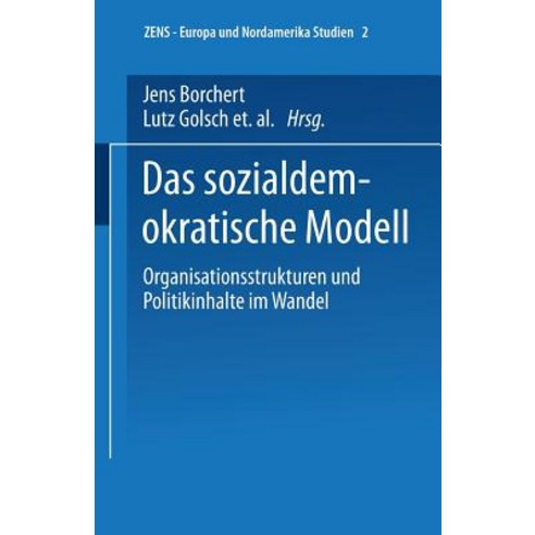 Das Sozialdemokratische Modell: Organisationsstrukturen Und Politikinhalte Im Wandel Paperback, Vs Verlag Fur Sozialwissenschaften