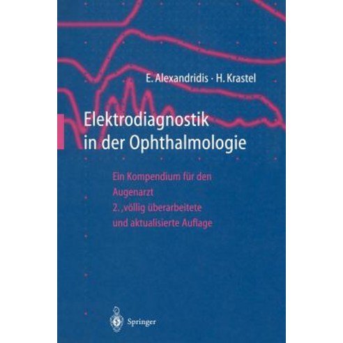 Elektrodiagnostik in Der Ophthalmologie: Ein Kompendium Fur Den Augenarzt Paperback, Springer