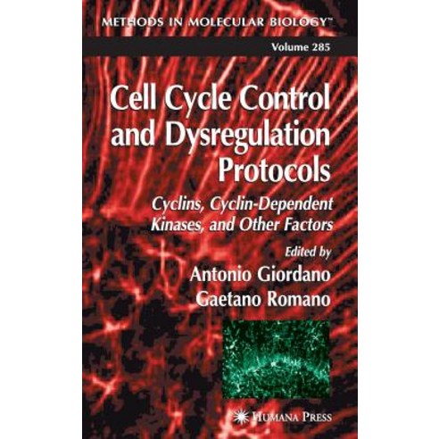 Cell Cycle Control and Dysregulation Protocols Hardcover, Humana Press