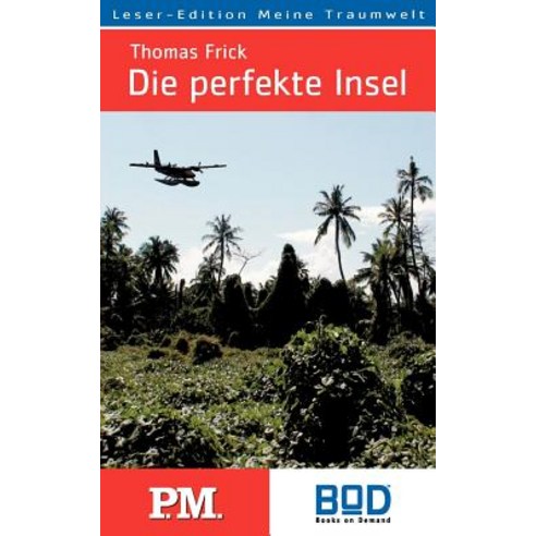 Die Perfekte Insel Paperback, Books on Demand