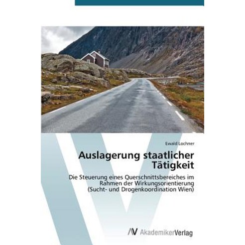 Auslagerung Staatlicher Tatigkeit Paperback, AV Akademikerverlag