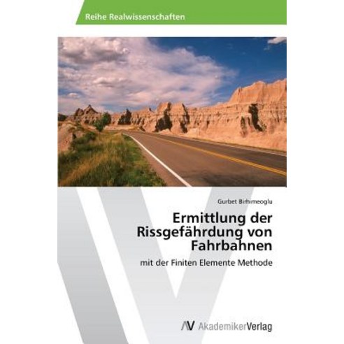 Ermittlung Der Rissgefahrdung Von Fahrbahnen Paperback, AV Akademikerverlag