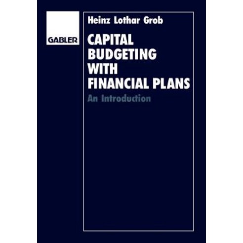 Capital Budgeting with Financial Plans: An Introduction Paperback, Gabler Verlag