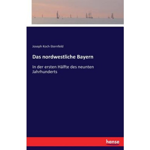 Das Nordwestliche Bayern Paperback, Hansebooks