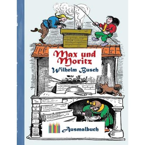 Max Und Moritz (Ausmalbuch) Paperback, Books on Demand
