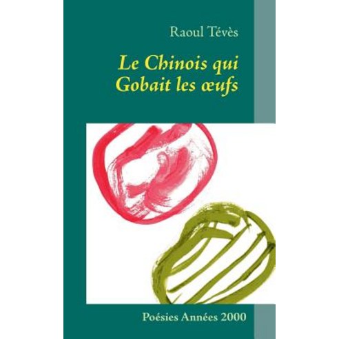 Le Chinois Qui Gobait Les Ufs Paperback, Books on Demand