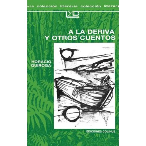 a la Deriva y Otros Cuentos Paperback, Ediciones Colihue